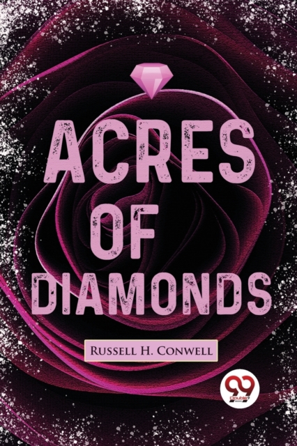 Acres Of Diamonds - Russell H. Conwell