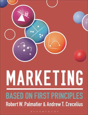 Marketing: Based on First Principles - Robert W. Palmatier