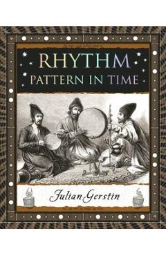 Rhythm: Pattern in Time - Julian Gerstin