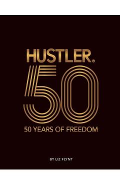 Poza produsului Hustler(r) 50 Years of Freedom - Flynt Publications