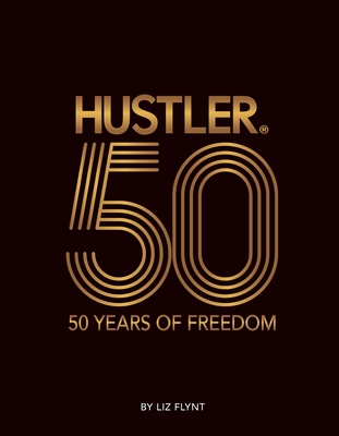Hustler(r) 50 Years of Freedom - Flynt Publications