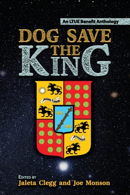 Dog Save the King - Jaleta Clegg