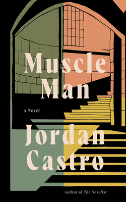 Muscle Man - Jordan Castro