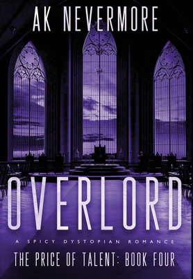 Overlord: A Spicy Dystopian Sci-fi Romance - Ak Nevermore
