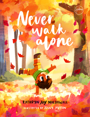 Never Walk Alone - Kathryn Joy Macdowall