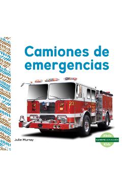 Coperta cărții 'Camiones de Emergencias (Emergency Trucks) - Julie Murray'