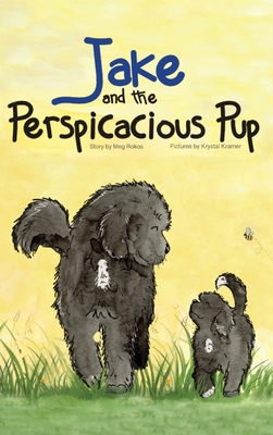 Jake and The Perspicacious Pup - Meg Rokos