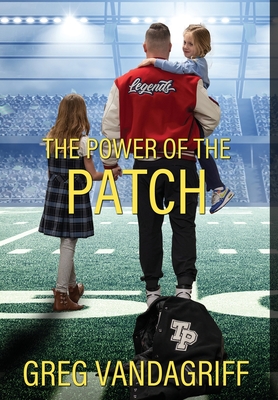 The Power of the Patch - Greg Vandagriff