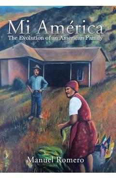 Coperta cărții 'Mi América: The Evolution of an American Family - Manuel Romero'