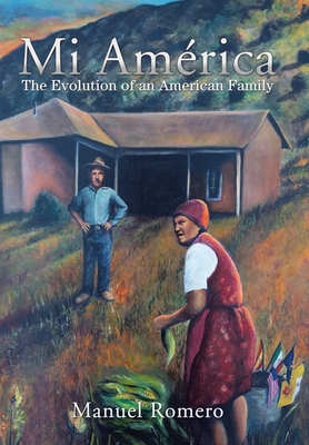 Coperta cărții 'Mi América: The Evolution of an American Family - Manuel Romero'
