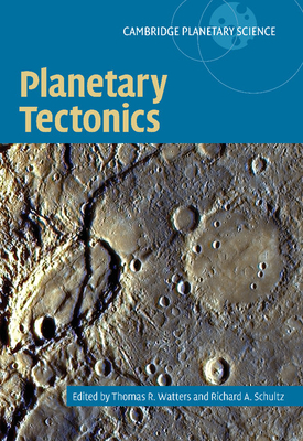 Planetary Tectonics - Thomas R. Watters