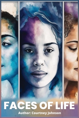 Faces of Life - Courtney Johnson