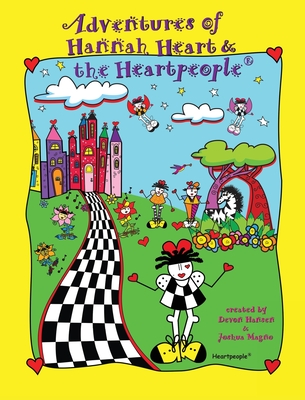 Adventures of Hannah Heart and the Heartpeople(R) - Devon Hansen