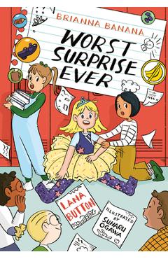 Coperta cărții 'Brianna Banana, Worst Surprise Ever - Lana Button'