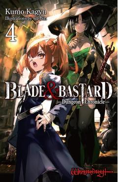 Coperta cărții 'Blade & Bastard, Vol. 4 (Light Novel) - Kumo Kagyu'