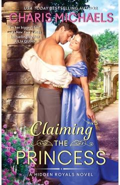 Coperta cărții 'Claiming the Princess - Charis Michaels'