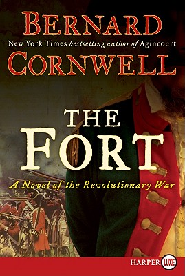 The Fort: A Novel of the Revolutionary War - Bernard Cornwell