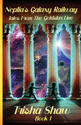 Neptia's Galaxy Railway - Trisha Shaw