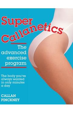 Poza produsului Super Callanetics - Callan Pinckney