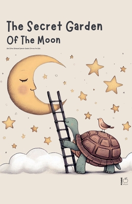 The Secret Garden of the Moon And Other Bilingual Spanish-English Stories for Kids - Pomme Bilingual