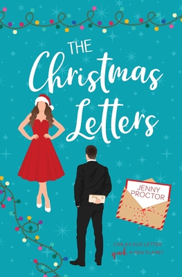The Christmas Letters: A Sweet Holiday Romantic Comedy - Jenny Proctor