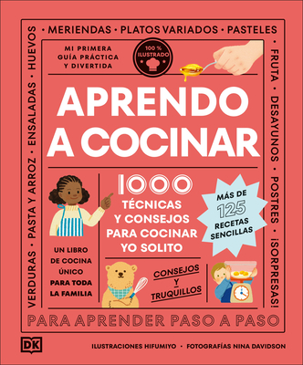 Aprendo a Cocinar: 1000 Técnicas Y Consejos Para Cocinar Yo Solito - 