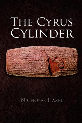 Coperta cărții 'The Cyrus Cylinder - Nicholas Hazel'
