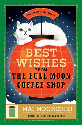 Best Wishes from the Full Moon Coffee Shop - Mai Mochizuki