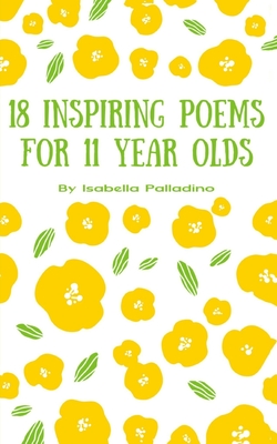 18 Inspiring Poems for 11 year olds - Isabella Palladino