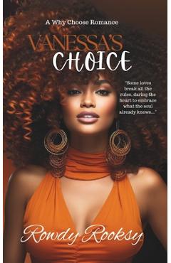 Coperta cărții 'Vanessa's Choice: A Why Choose Novel - Rowdy Rooksy'