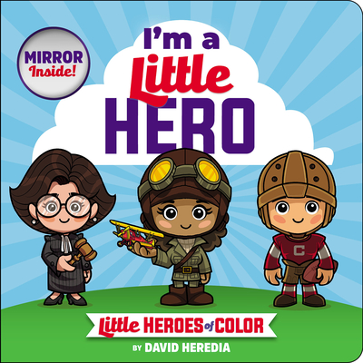 Little Heroes of Color: I'm a Little Hero - David Heredia