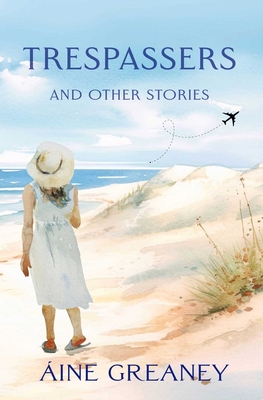 Trespassers - Aine Greaney