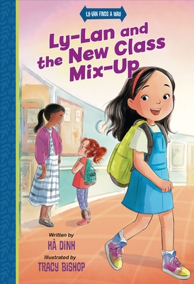 Ly-LAN and the New Class Mix-Up - Hà Dinh