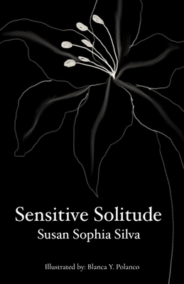 Sensitive Solitude - Susan Sophia Silva