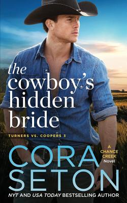 The Cowboy's Hidden Bride - Cora Seton