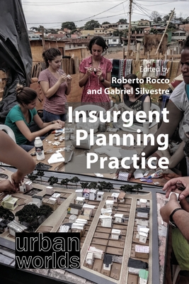 Insurgent Planning Practice - Roberto Rocco