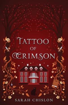 Coperta cărții 'Tattoo of Crimson - Sarah Chislon'