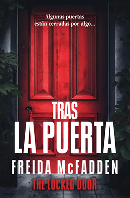 Tras La Puerta/ The Locked Door - Freida Mcfadden