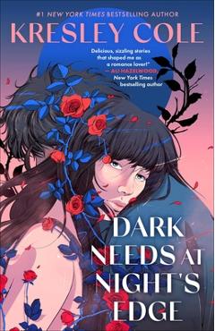 Coperta cărții 'Dark Needs at Night's Edge - Kresley Cole'