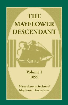 The Mayflower Descendant, Volume 1, 1899 - 