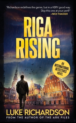 Coperta cărții 'Riga Rising: International Detectives book 5 - Luke Richardson'
