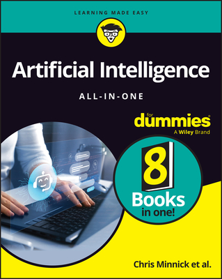 Artificial Intelligence All-In-One for Dummies - Chris Minnick