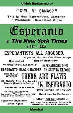 Coperta cărții 'Esperanto in the New York Times (1887 - 1922) - Ulrich Becker'