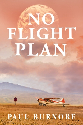 No Flight Plan - Paul Burnore