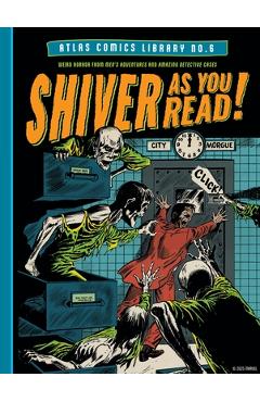 Poza produsului The Atlas Comics Library No. 6: Shiver as You Read! - Stan Lee