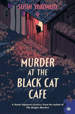 Murder at the Black Cat Café - Seishi Yokomizo