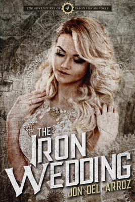 The Iron Wedding - Jon Del Arroz
