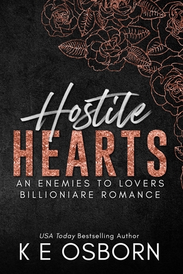 Hostile Hearts: An Enemies to Lovers Billionaire Romance - K. E. Osborn