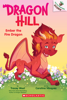 Ember the Fire Dragon: An Acorn Book (Dragon Hill #1) - Tracey West