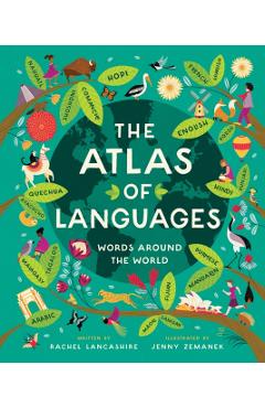 The Atlas of Languages: Words Around the World - Rachel Lancashire